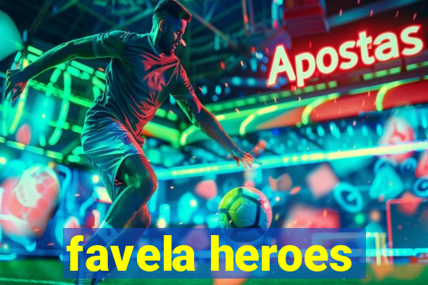 favela heroes